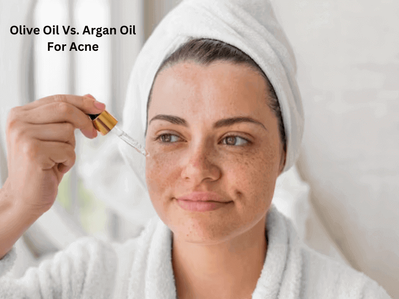 Olive Oil Vs. Argan Oil For Acne